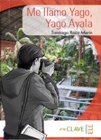 Me llamo Yago, Yago Ayala (A1-A2)