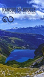 Randos en boucle. 41 itinéraires en Suisse