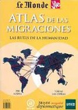 Atlas de las migraciones. Las rutas de la humanidad.