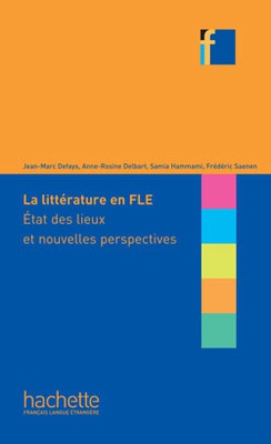 La littérature en FLE. État des lieux et nouvelles perspectives