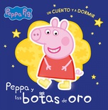 PEPPA PIG (A DORMIR). LAS BOTAS DE ORO