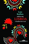 Estive em Lisboa e lembrei de você