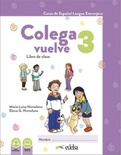 COLEGA VUELVE 3. A2.1. PACK ALUMNO LIBRO Y EJERCICIOS + CA