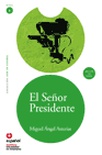 Leer en español: El Señor Presidente. Nivel 6. (Incl. CD)