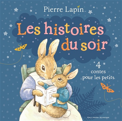 Pierre Lapin: Les histoires du soir : 4 contes pour les petits