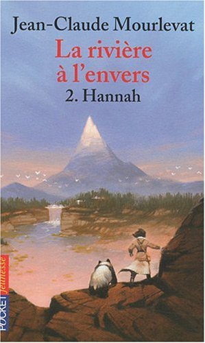 La rivière à l'envers, Hannah (tome 2)