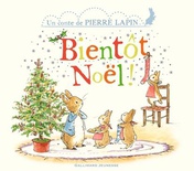 Un conte de Pierre Lapin Bientôt Noël !