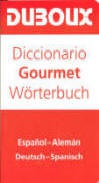Diccionario Gourmet. Gourmet Wörterbuch.
