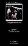 Trilogía americana. (Ed. de Virtudes Serrano)