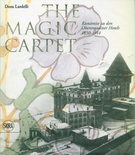 The Magic Carpet. Kunstreise zu den Oberengadiner Hotels 1850-19