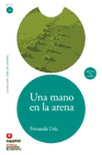 Leer en español: Una mano en la arena. Nivel 1. (Incl. CD)