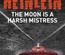The Moon Is a Harsh Mistress. Robert A. Heinlein
