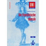 Uni-Wissen: Die französische Klassik