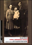 Guido e Margherita Tebaldi. Lettere tra un volontario della guerra di Spagna rifugiatosi in Unione Sovietica e la moglie operaia a Tenero (1937-1947)