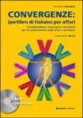 Convergenze: iperlibro di italianoper affari (Incl. DVD-ROM)