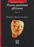 Poesía anónima africana. Tomo I.