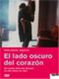 El Lado Oscuro del Corazón / Die dunkle Seite des Herzens (DVD)
