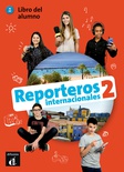 Reporteros internacionales 2. Libro del alumno