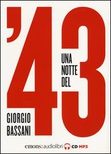 Una notte del '43 letto da Monica Chiarabelli, Massimo Malucelli, Fabio Mangolini, Stefano Muroni e Marco Sgarbi. Audiolibro. CD Audio formato MP3