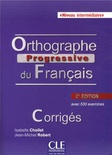 Orthographe Progressive du Français Corrigés (A2-B1) (incl. CD)