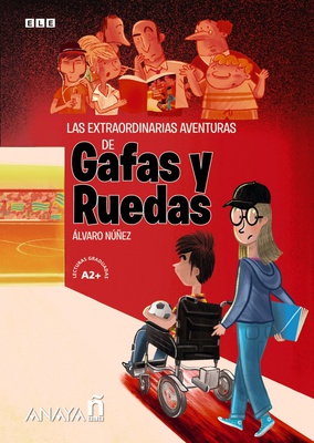 Las extraordinarias aventuras de Gafas y Ruedas (tres en uno)