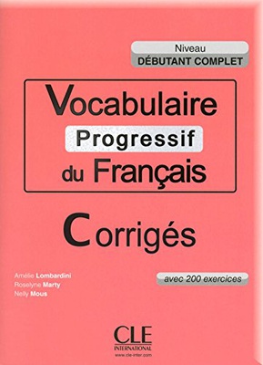 Vocabulaire progressif du français. Débutant complet. Corrigés