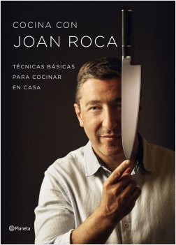 Cocina con Joan Roca : técnicas básicas para cocinar en casa