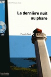 La dernière nuit au phare. A1. (Incl. CD Mp3) (Lecture français facile)